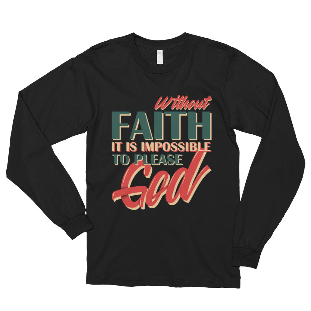 Without Faith It is Impossible To Please God  (unisex) - Creative Stork