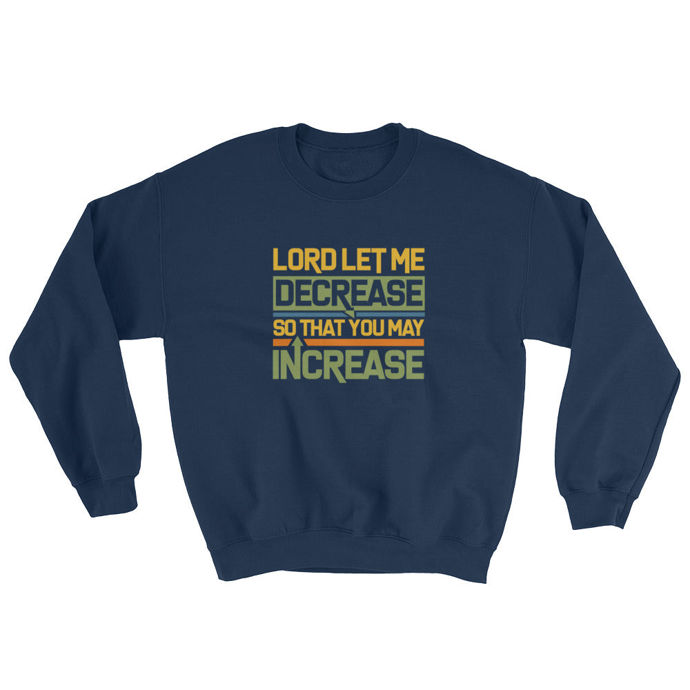 Lord Let Me Decrease Crewneck