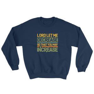 Lord Let Me Decrease Crewneck