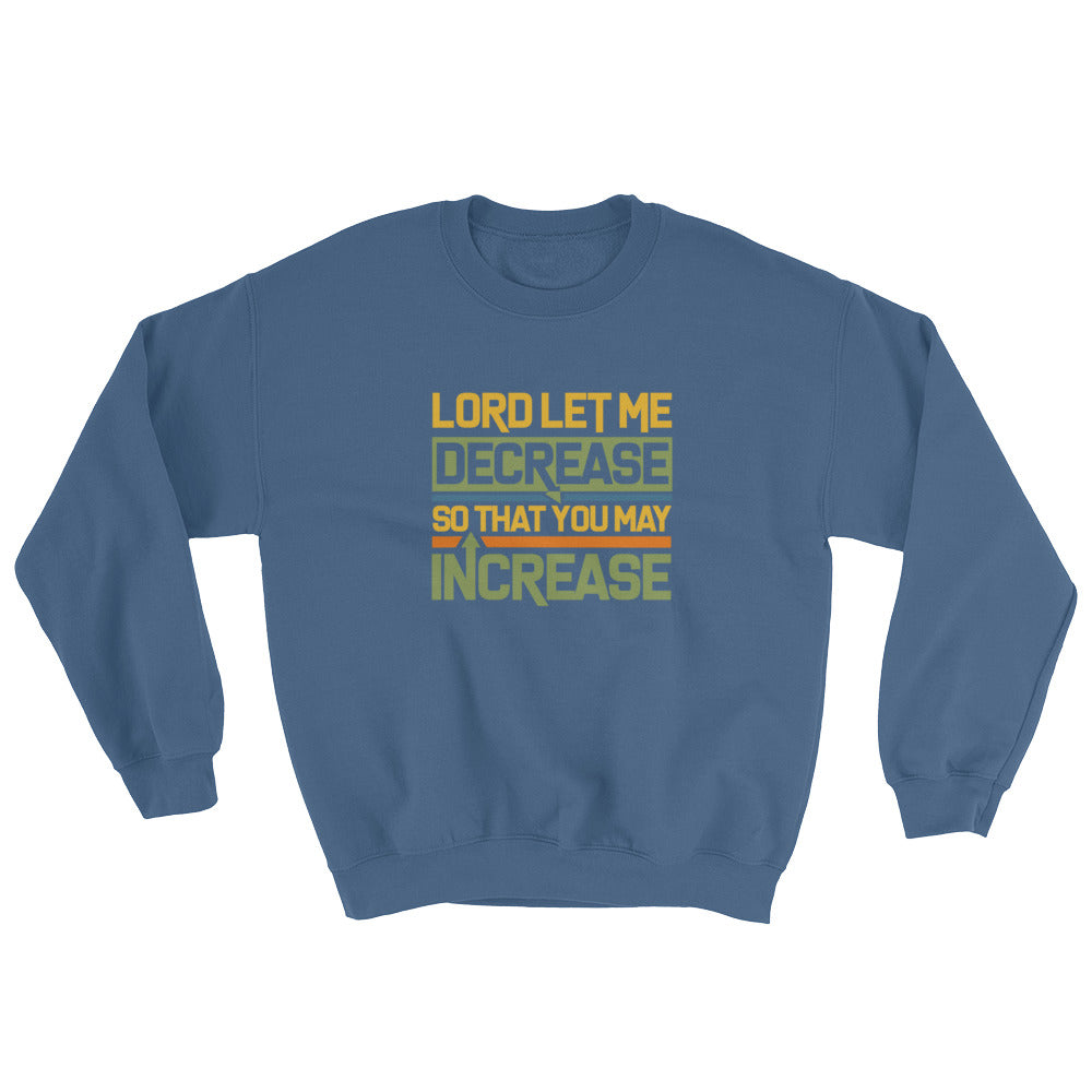 Lord Let Me Decrease Crewneck