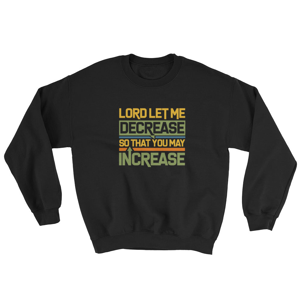 Lord Let Me Decrease Crewneck
